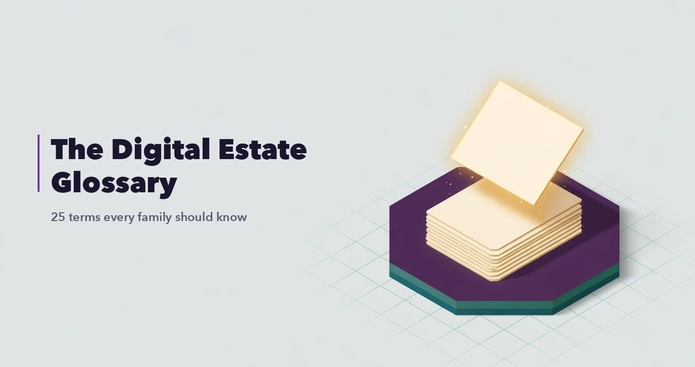 Digital Estate Glossary: 25 Terms Every Family Should Know