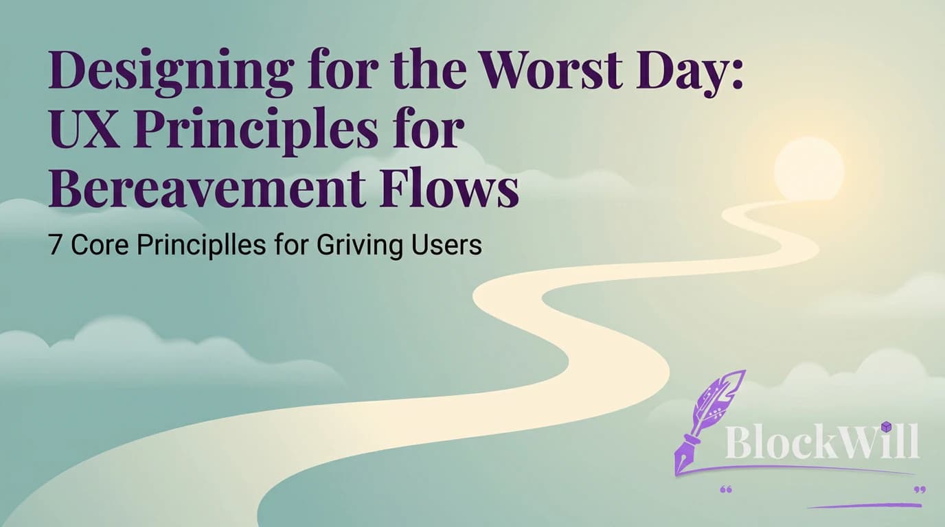 Designing for the Worst Day: UX Principles for Bereavement Flows