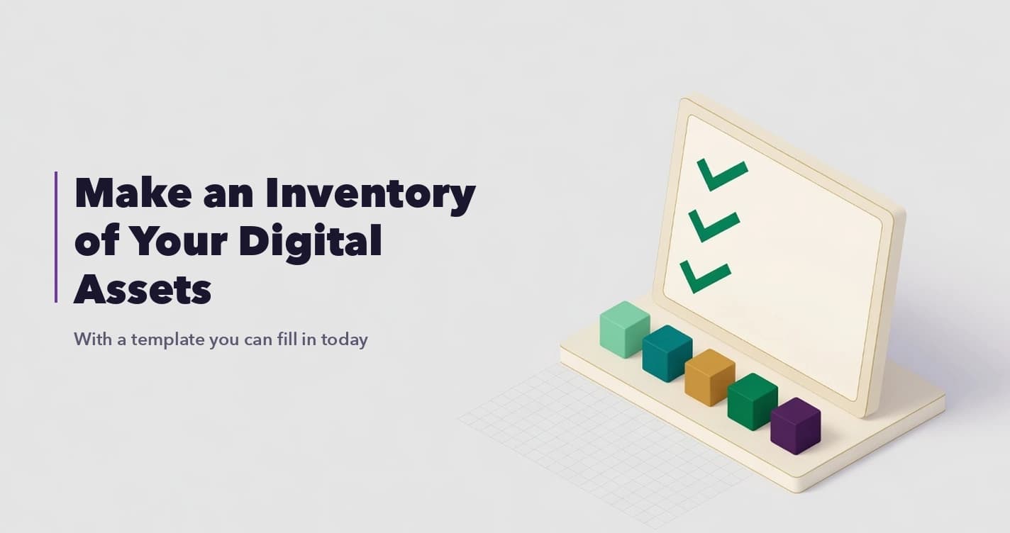 How to Make an Inventory of Your Digital Assets (Downloadable Template)