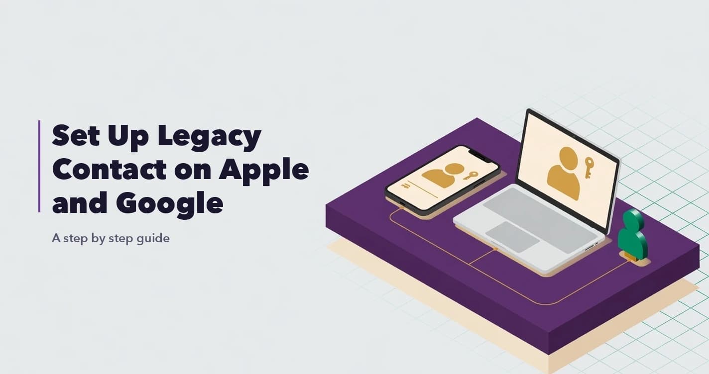 How to Set Up Legacy Contact on Apple and Google (Step by Step)