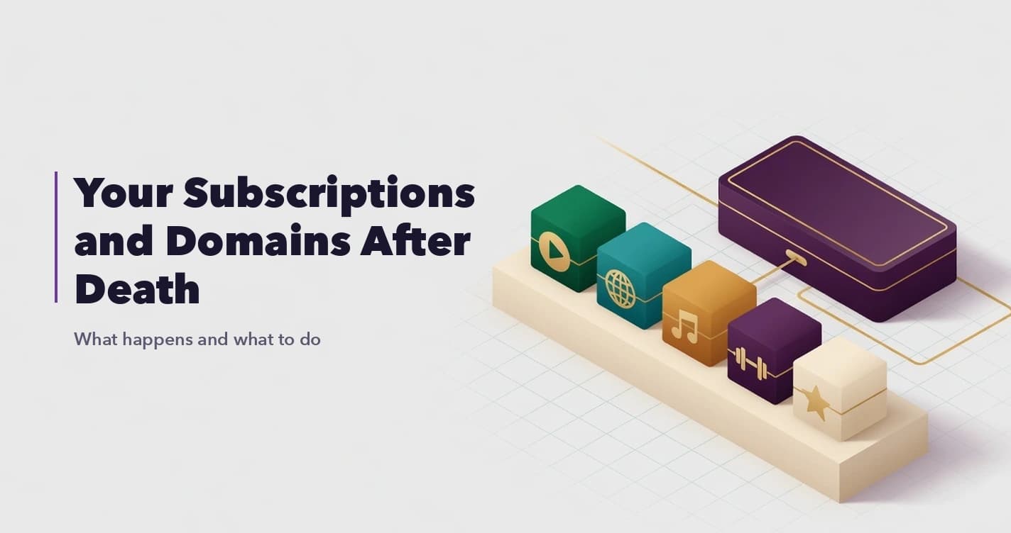 What Happens to Your Subscriptions and Domains When You Die?