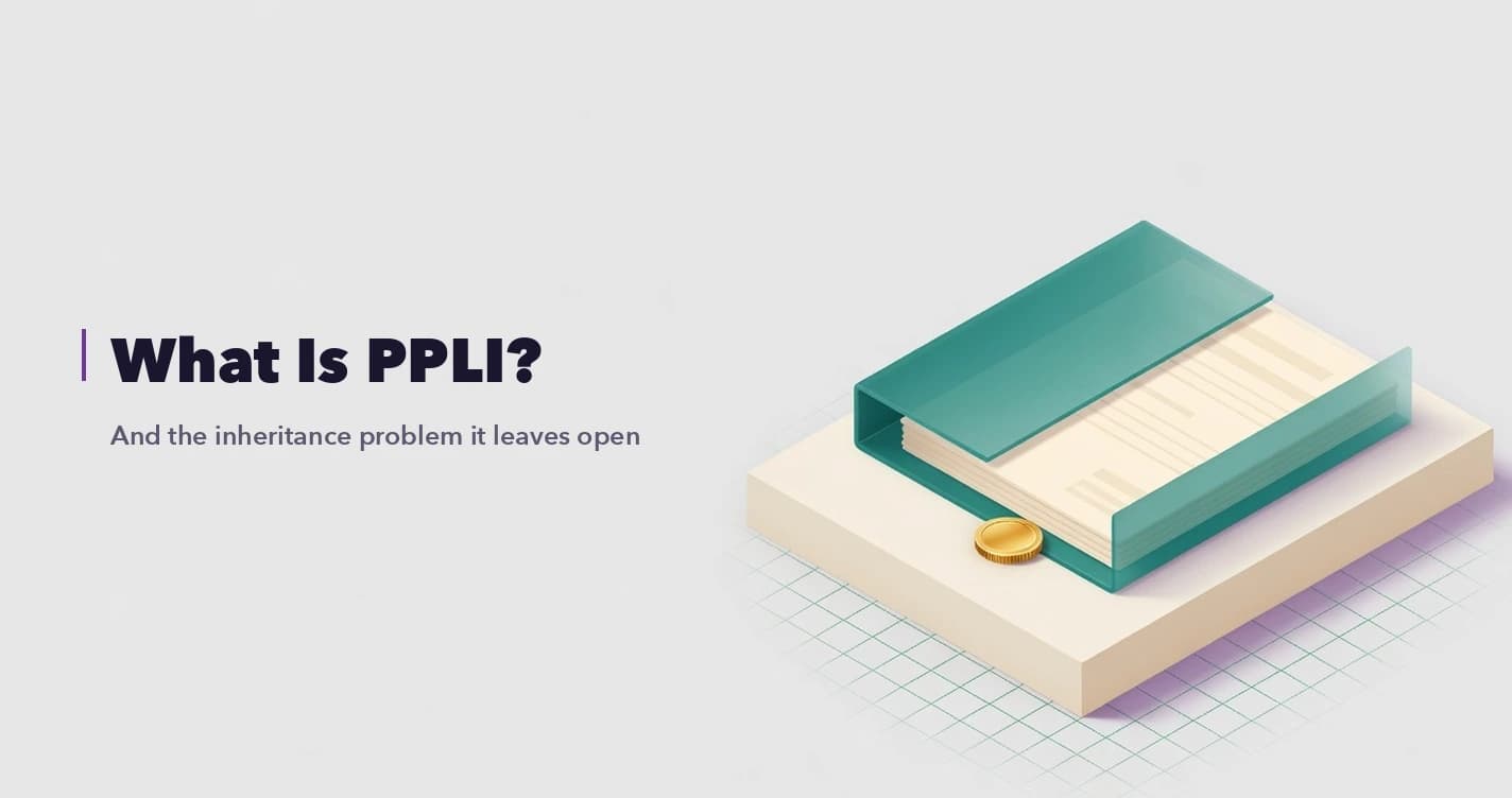 What Is PPLI? Private Placement Life Insurance Explained, and the Inheritance Problem It Leaves Open